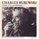 Charles Bukowski - Hello. It's Good To Be Back.